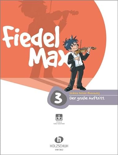 Fiedel Max - Der große Auftritt Band 3: Vorspielstücke für Violine, mit CD: Vorspielstücke für junge Streicher von sonstige Bücher & Noten